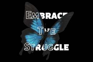 Capsule 01 - Embrace The Struggle (2 Year Anniversary)