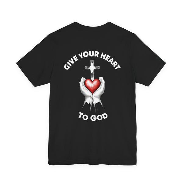 Beautiful Struggle - Give Your Heart to God Tee