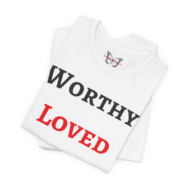 Beautiful Struggle - "Worthy, Loved, Enough" Short Sleeve Tee