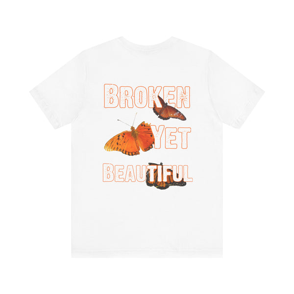 Beautiful Struggle "Broken Yet Beautiful" Short Sleeve Tee