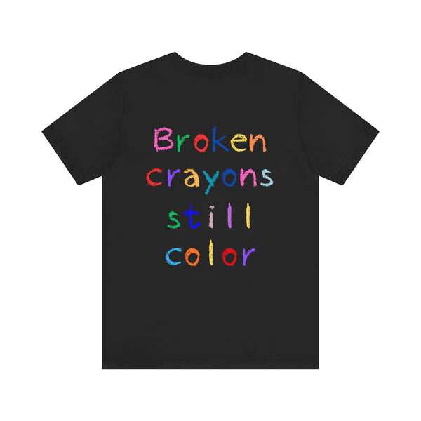 Beautiful Struggle "Broken Crayons Still Color" Short Sleeve Tee