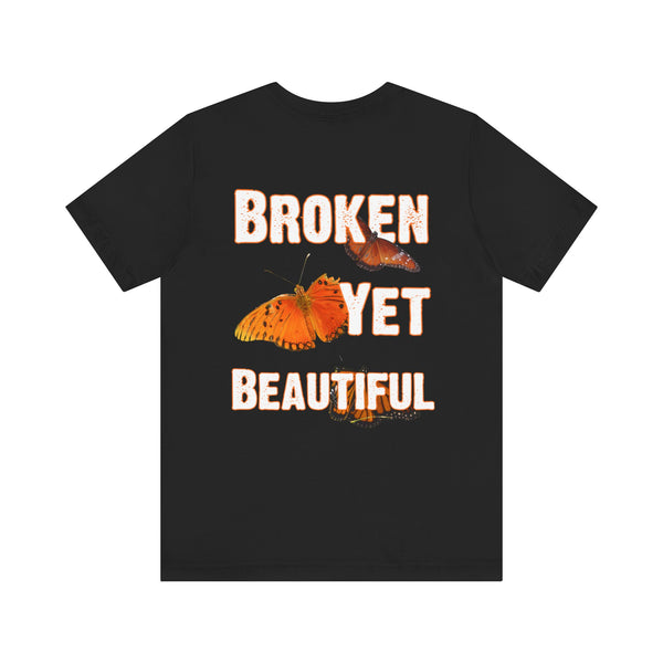 Beautiful Struggle "Broken Yet Beautiful" Short Sleeve Tee