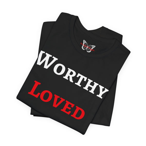 Beautiful Struggle - "Worthy, Loved, Enough" Short Sleeve Tee